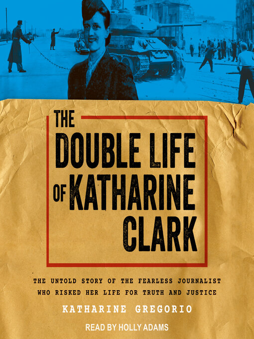 Title details for The Double Life of Katharine Clark by Katharine Gregorio - Wait list